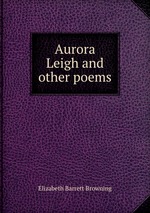 Aurora Leigh and other poems