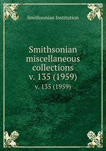 Smithsonian miscellaneous collections. v. 135 (1959)