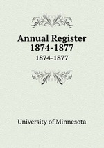 Annual Register. 1874-1877