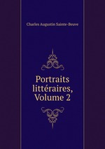 Portraits littraires, Volume 2
