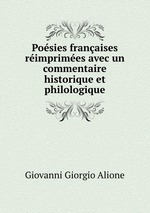 Posies franaises rimprimes avec un commentaire historique et philologique