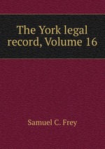 The York legal record, Volume 16