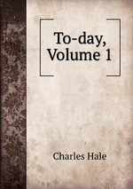 To-day, Volume 1