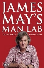 James May`s Man Lab: The Book of Usefulness