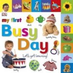 My First Busy Day Let`s Get Learning