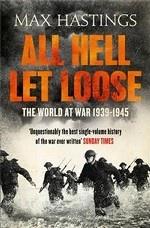 All Hell Let Loose: The World at War 1939-1945