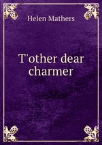 T`other dear charmer