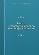 Svenska vetenskapsakademien handlingar, Volume 14