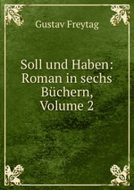 Soll und Haben: Roman in sechs Bchern, Volume 2