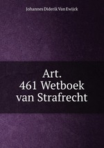 Art. 461 Wetboek van Strafrecht