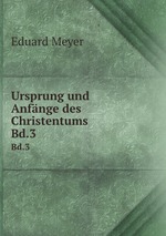Ursprung und Anfnge des Christentums. Bd.3