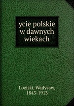 ycie polskie w dawnych wiekach