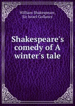 Shakespeare`s comedy of A winter`s tale