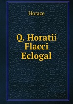 Q. Horatii Flacci Eclogal