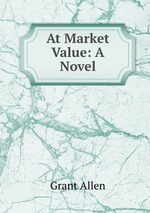 At Market Value: A Novel