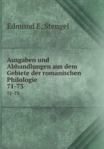 Ausgaben und Abhandlungen aus dem Gebiete der romanischen Philologie. 71-73