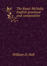 The Rand-McNally English grammar and composition