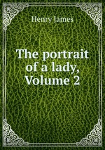 The portrait of a lady, Volume 2