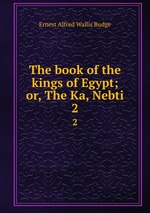 The book of the kings of Egypt; or, The Ka, Nebti. 2