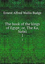 The book of the kings of Egypt; or, The Ka, Nebti. 1