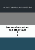 Stories of waterloo : and other tales. 1