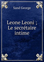 Leone Leoni ; Le secrtaire intime
