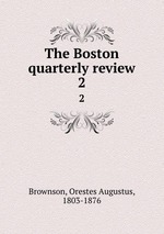 The Boston quarterly review. 2