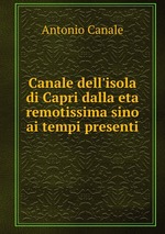 Canale dell`isola di Capri dalla eta remotissima sino ai tempi presenti