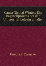 Causa Nicolai Winter: Ein Bagatellprocess bei der Universitt Leipzig um die
