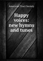 Happy voices: new hymns and tunes