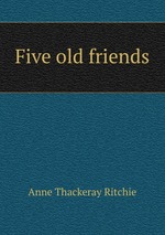 Five old friends