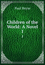 Children of the World: A Novel. 1