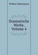 Dramatische Werke, Volume 4