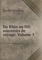 Du Rhin au Nil: souvenirs de voyage, Volume 3