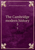 The Cambridge modern history. 5