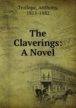 The Claverings: A Novel
