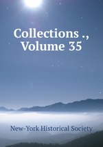 Collections ., Volume 35
