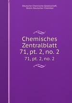 Chemisches Zentralblatt. 71, pt. 2, no. 2