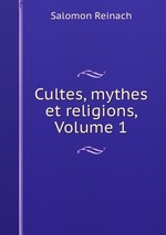 Cultes, mythes et religions, Volume 1