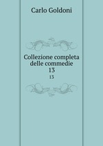 Collezione completa delle commedie. 13