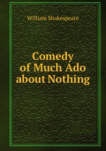 Comedy of Much Ado about Nothing