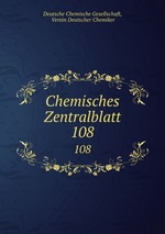 Chemisches Zentralblatt. 108