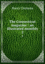 The Connecticut magazine : an illustrated monthly. 2