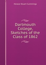 Dartmouth College, Sketches of the Class of 1862