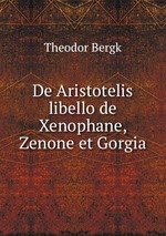 De Aristotelis libello de Xenophane, Zenone et Gorgia