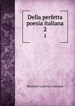 Della perfetta poesia italiana. 2