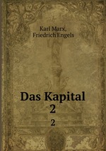 Das Kapital. 2 Band. Buch 2: Der Cirkulationsprocess des Kapitals