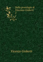 Della protologia di Vincenzo Gioberti. 2