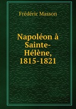 Napolon  Sainte-Hlne, 1815-1821