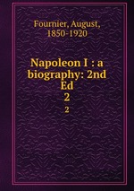 Napoleon I : a biography: 2nd Ed.. 2